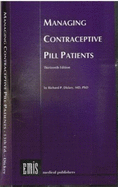 Managing Contraceptive Pill Patients - Dickey, Richard P, MD, PhD