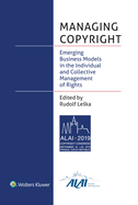 Managing Copyright: Emerging Business Models in the Individual and Collective Management of Rights