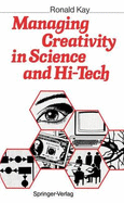 Managing creativity in science and hi-tech