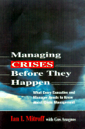 Managing Crises Before They Happen: What Every Executive Needs to Know about Crisis Management