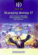 Managing Desktop IT: How to Select Providers of Distributed IT Systems and Services - Institute of Directors