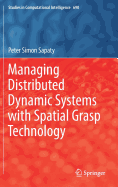 Managing Distributed Dynamic Systems with Spatial Grasp Technology