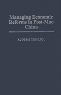 Managing Economic Reforms in Post-Mao China