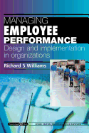 Managing Employee Performance: Design and Implementation in Organizations: Psychology @ Work Series