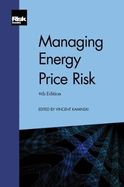 Managing Energy Price Risk (4th edition)