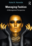 Managing Fashion: A Management Perspective