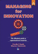 Managing for Innovation - Smith, Neville, and Ainsworth, Murray