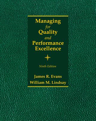 Managing for Quality and Performance Excellence - Evans, James R., and Lindsay, William M.