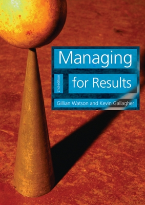Managing for Results - Watson, Gillian, and Gallagher, Kevin