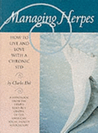 Managing Herpes: How to Live and Love with a Chronic Std