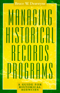 Managing Historical Records Programs: A Guide for Historical Agencies