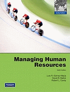 Managing Human Resources: Global Edition - Gomez-Mejia, Luis R., and Balkin, David B., and Cardy, Robert L.