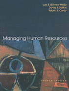 Managing Human Resources: International Edition - Gomez-Mejia, Luis R., and Balkin, David, and Cardy, Robert L.