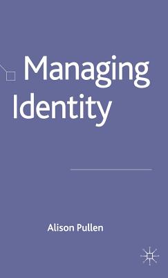 Managing Identity - Pullen, Alison