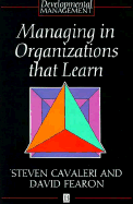 Managing in Organizations That Learn