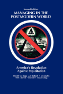 Managing in the Postmodern World: America's Revolution Against Exploitation 2nd Edition - Boje, David M, Professor, and Dennehy, Robert F