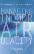 Managing Indoor Air Quality, Third Edition - Burroughs, H E, and Hansen, Shirley J