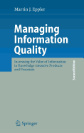 Managing Information Quality: Increasing the Value of Information in Knowledge-Intensive Products and Processes