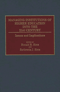 Managing Institutions of Higher Education Into the 21st Century: Issues and Implications