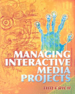 Managing Interactive Media Projects
