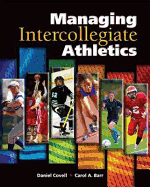 Managing Intercollegiate Athletics - Covell, Daniel