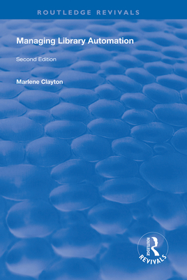 Managing Library Automation: Second Edition - Clayton, Marlene