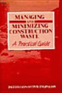 Managing & Minimizing Construction Waste: A Practical Guide - Ferguson, J, and Kermode, N, and Nash, C L