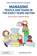 Managing People and Teams in the Early Years Sector: An Activity-Based Book