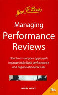 Managing Performance Reviews: How to Ensure Your Appraisals Improve Individual Performance and Organisational Results