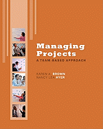 Managing Projects: A Team-Based Approach with Student CD