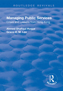 Managing Public Services: Crises and Lessons from Hong Kong