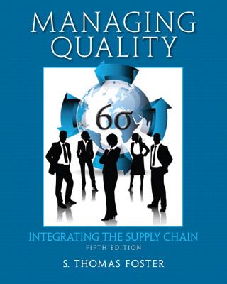 Managing Quality: Integrating the Supply Chain - Foster, S.