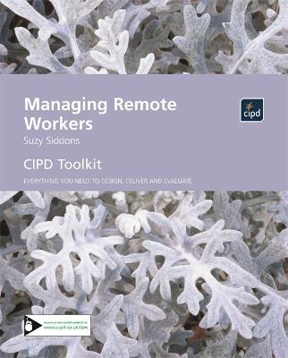 Managing Remote Workers - Siddons, Suzy