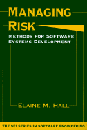 Managing Risk: Methods for Software Systems Development