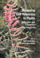 Managing Salt Tolerance in Plants: Molecular and Genomic Perspectives
