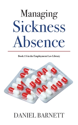 Managing Sickness Absence - Barnett, Daniel