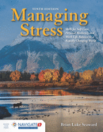 Managing Stress: Skills for Self-Care, Personal Resiliency and Work-Life Balance in a Rapidly Changing World: .