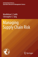 Managing Supply Chain Risk - Sodhi, Manmohan S, and Tang, Christopher S