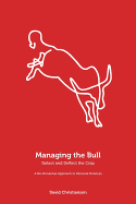 Managing the Bull: Detect and Deflect the Crap: A No-Nonsense Approach to Personal Finance