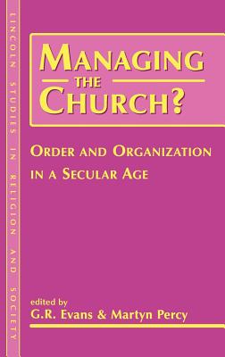 Managing the Church? - Evans, G R (Editor), and Percy, Martyn (Editor)