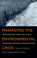 Managing the Environmental Crisis: Incorporating Competing Values in Natural Resource Administration