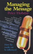 Managing the Message - Hobday, Peter