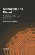 Managing the Planet: The politics of the new millennium