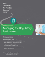 Managing the Regulatory Environment: Guidelines for Practice Success:: Best Practices