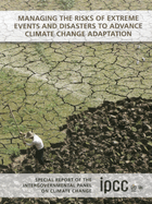 Managing the Risks of Extreme Events and Disasters to Advance Climate Change Adaptation: Special Report of the Intergovernmental Panel on Climate Change