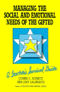 Managing the Social and Emotional Needs of the Gifted: A Teacher's Survival Guide