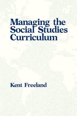 Managing the Social Studies Curriculum - Freeland, Kent