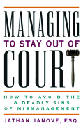 Managing to Stay Out of Court: How to Avoid the 8 Deadly Sins of Mismanagement