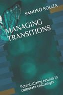 Managing Transitions: Potentializing results in corporate challenges