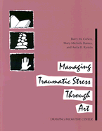 Managing Traumatic Stress Through Art: Drawing from the Center
